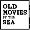 Old Movies By The Sea