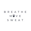 BREATHE MOVE SWEAT