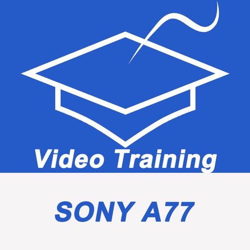 Videos Training For Sony A77 iOS App