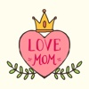 I Love Mom - Mother's Day