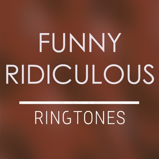 Funny Ridiculous Ringtones – Cool Sounds iOS App