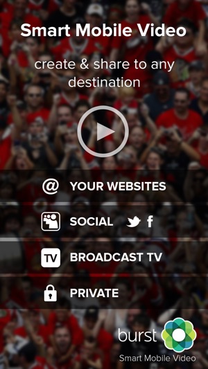 Burst - Mobile Video Platform