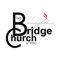 Connect and engage with our community through the The Bridge Church of WNC app