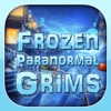 Frozen Paranormal Grims
