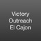 Connect and engage with the Victory Outreach El Cajon app