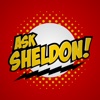 Ask Sheldon!