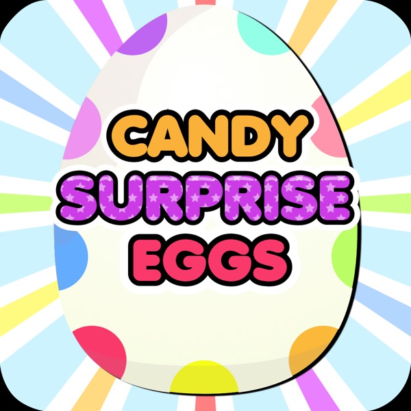 CANDY SURPRISE EGGS - EAT YUMMY CANDY