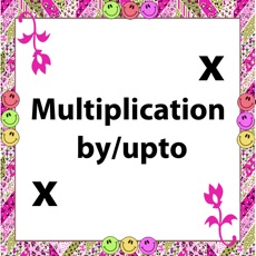 Activities of Multiplication by/upto