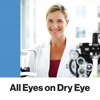 All Eyes on Dry Eye