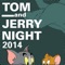 Tom & Jerry Night 2014