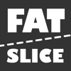 Fat Slice