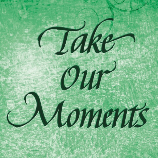 Take Our Moments and Our Days iOS App