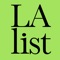 LAlist is a location based lifestyle app showcasing the people places and products dedicated to making your life and the world you live in better