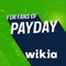 Fandom's app for Payday - created by fans, for fans