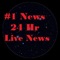 Number 1 News - 24 hr Live News Take News With You Anywhere