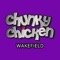 Chunky Chicken Wakefield