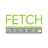 Fetch Bistro