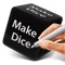 You can make dice anywhere anytime on the iPhone & iPad