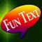 Fun Text- Stop The Boring Text