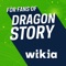 Fandom's app for Dragon Story - created by fans, for fans