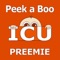 The Peekaboo ICU PREEMIE App is an invaluable tool made specifically for parents of preemies