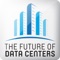 The Future of Data centers is a premier Summit for end users, consultants and System integrators within the IT industry