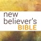 The New Believer’s Bible is uniquely designed to help new Christians read, study, and understand the Bible