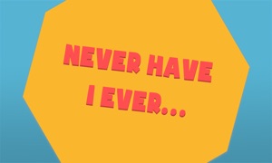 Never Have I Ever - Fun Party Game