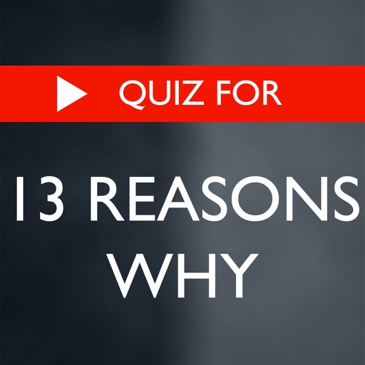 Quiz For 13 Reasons Why iOS App