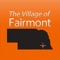 The Village of Fairmont app is a great way to conveniently stay up to date on what’s happening