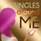 Welcome to SinglesAroundMe (SAM), this is the premium version of one of the worlds best social discovery mobile dating app