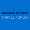 American Express Travel Forum is the official mobile app for the American Express Travel Forums