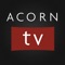 Watch world-class mysteries, dramas, and comedies from Britain and beyond on Acorn TV