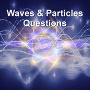 Waves  Particles Questions