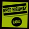 KPop Highway Radio is your road to KPop music