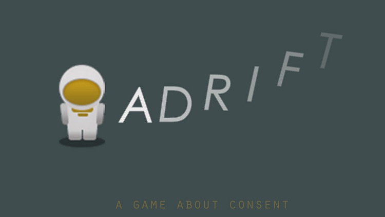 ADRIFT: a game about consent