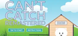 Game screenshot Can't Catch: Remastered mod apk