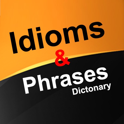 Idioms and Phrases