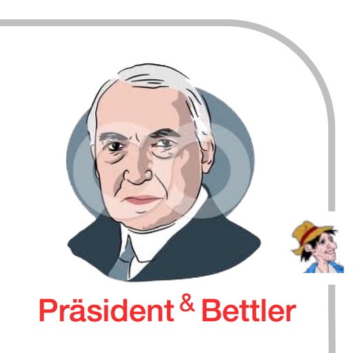 Präsident & Bettler