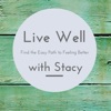 Live Well with Stacy