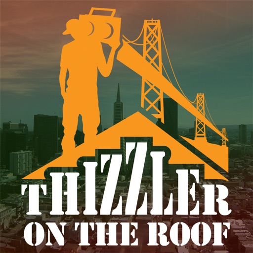 Thizzler On The Roof iOS App