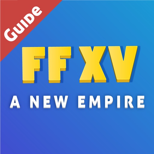 Guide For FFXV: A New Empire