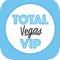 Total Vegas VIP Is the first place to go when planning your next Vegas experience