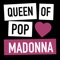 Queen of Pop - Madonna