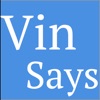 Vin Says