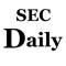 SEC Daily is an useful tool for you to stay on top of what’s happening on SEC