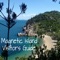 This app is a tourism and visitors guide to Magnetic Island QLD  including fun stuff, tourism services, animal sightings today, accommodation, restaurant and tours