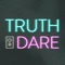 Take things to the next level with Truth or Dare