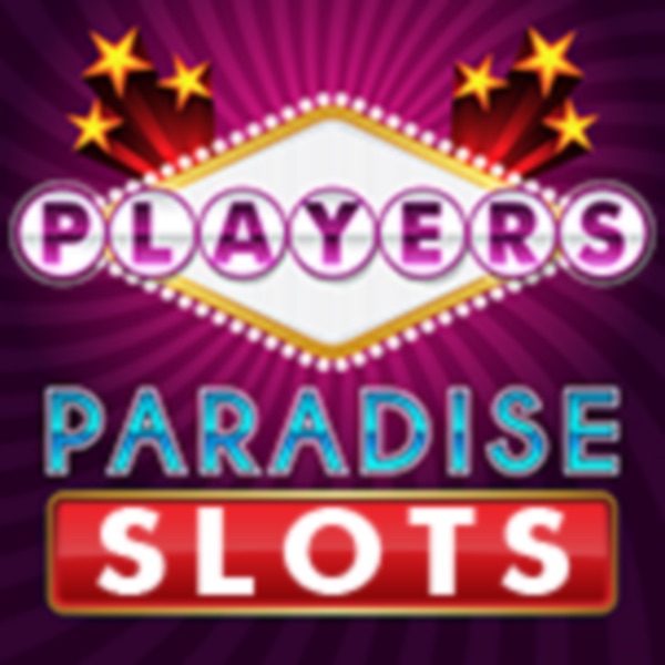 PLAYERS PARADISE SLOTS PLAYERS PARADISE SLOTS