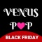 The new Venus Pop app is built and designed to make your shopping experience faster and easier